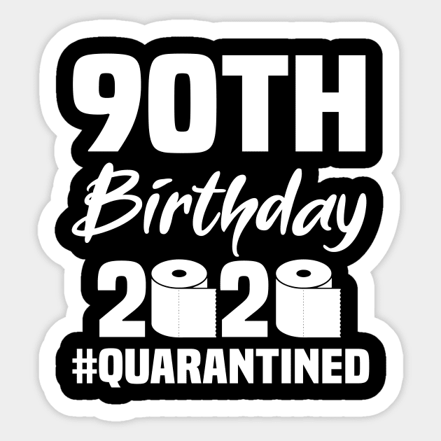 90th Birthday 2020 Quarantined Sticker by quaranteen